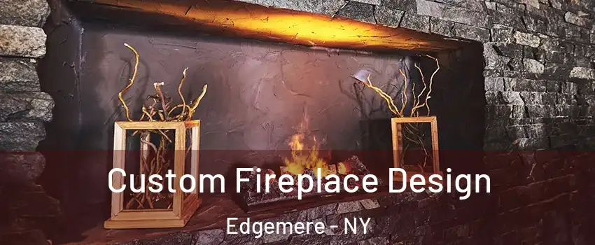 Custom Fireplace Design Edgemere - NY