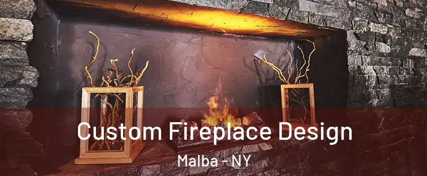 Custom Fireplace Design Malba - NY