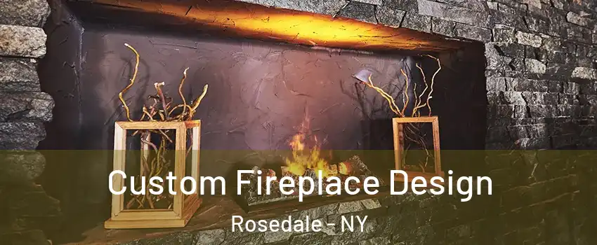 Custom Fireplace Design Rosedale - NY