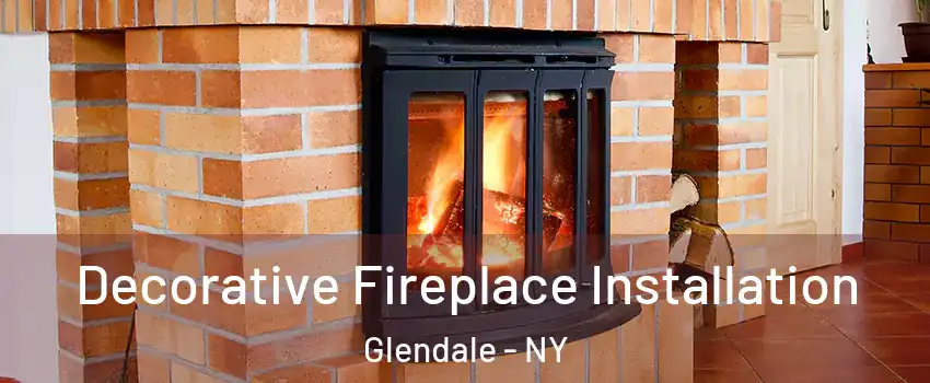 Decorative Fireplace Installation Glendale - NY