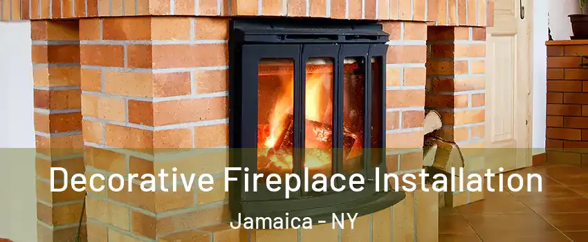 Decorative Fireplace Installation Jamaica - NY