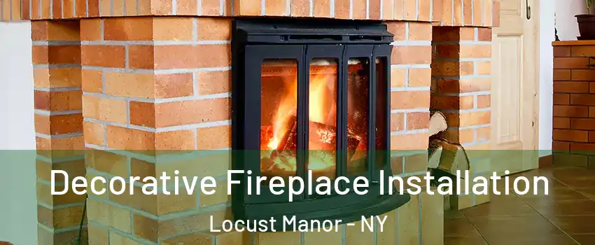 Decorative Fireplace Installation Locust Manor - NY