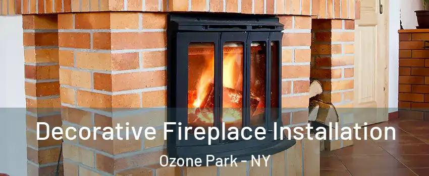 Decorative Fireplace Installation Ozone Park - NY