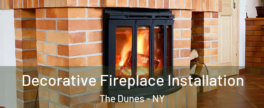 Decorative Fireplace Installation The Dunes - NY