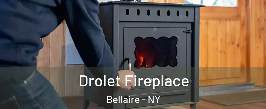 Drolet Fireplace Bellaire - NY
