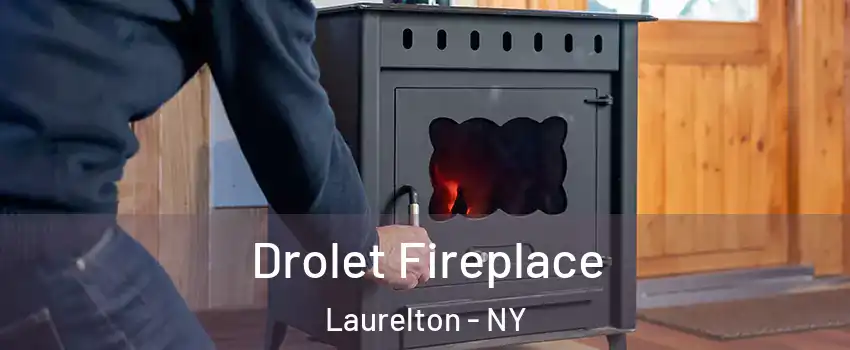 Drolet Fireplace Laurelton - NY
