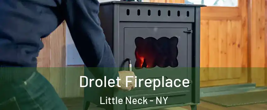 Drolet Fireplace Little Neck - NY