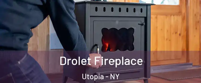 Drolet Fireplace Utopia - NY