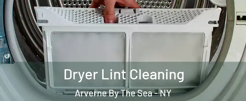 Dryer Lint Cleaning Arverne By The Sea - NY