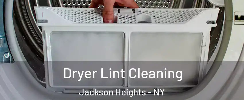 Dryer Lint Cleaning Jackson Heights - NY