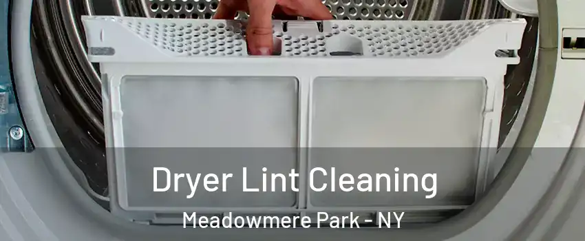 Dryer Lint Cleaning Meadowmere Park - NY