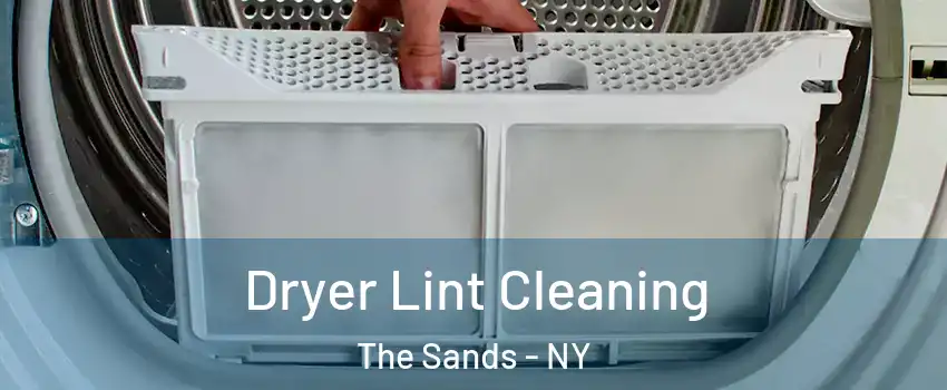 Dryer Lint Cleaning The Sands - NY