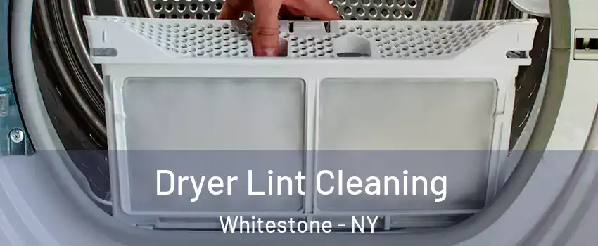 Dryer Lint Cleaning Whitestone - NY