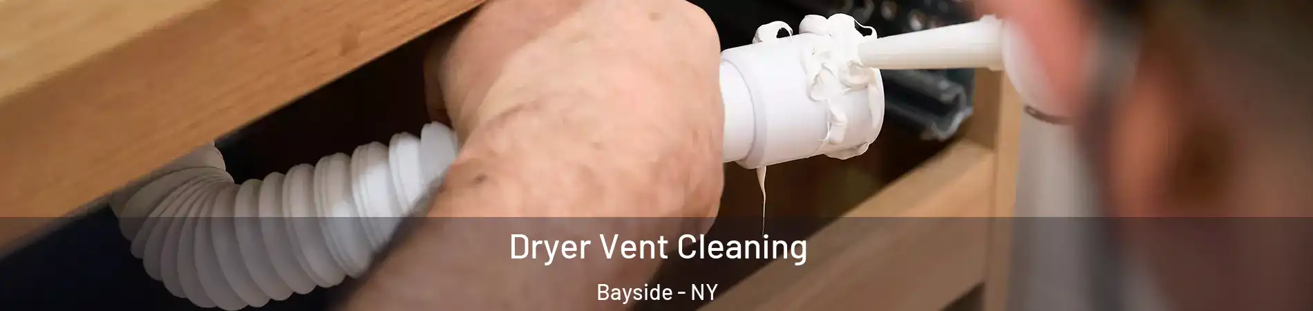 Dryer Vent Cleaning Bayside - NY