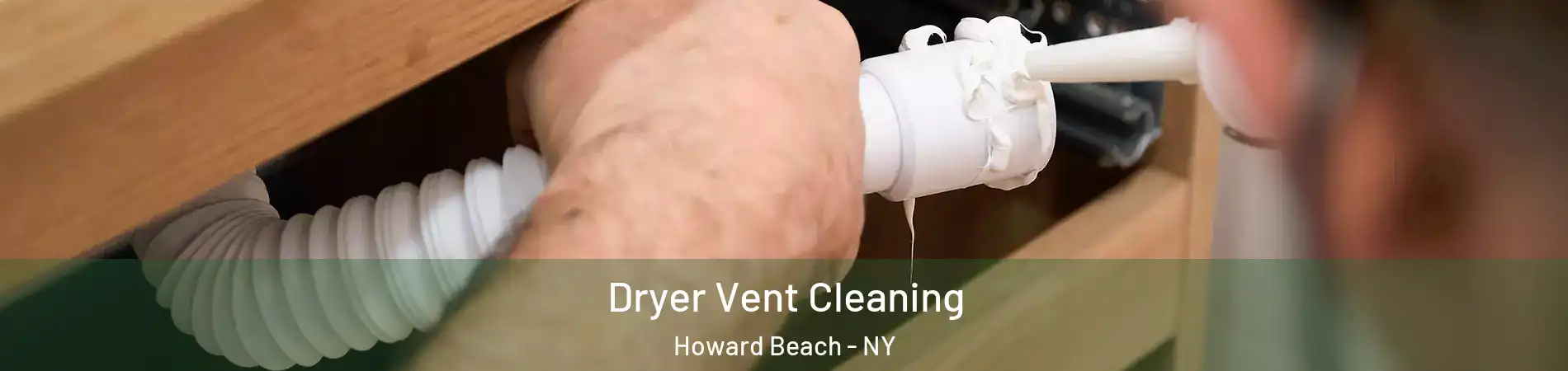Dryer Vent Cleaning Howard Beach - NY
