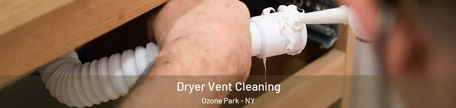 Dryer Vent Cleaning Ozone Park - NY