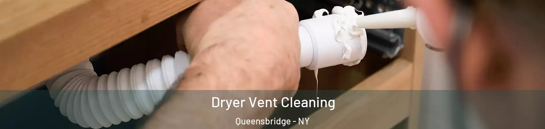 Dryer Vent Cleaning Queensbridge - NY