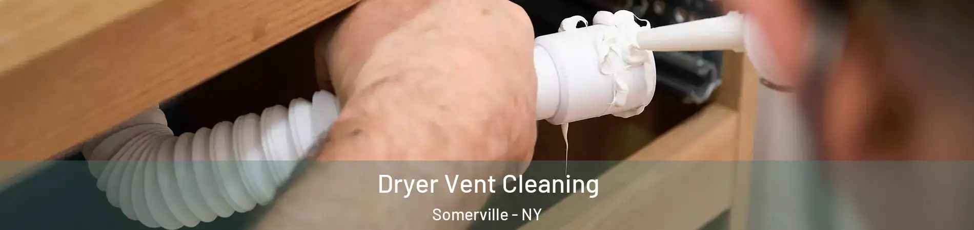 Dryer Vent Cleaning Somerville - NY