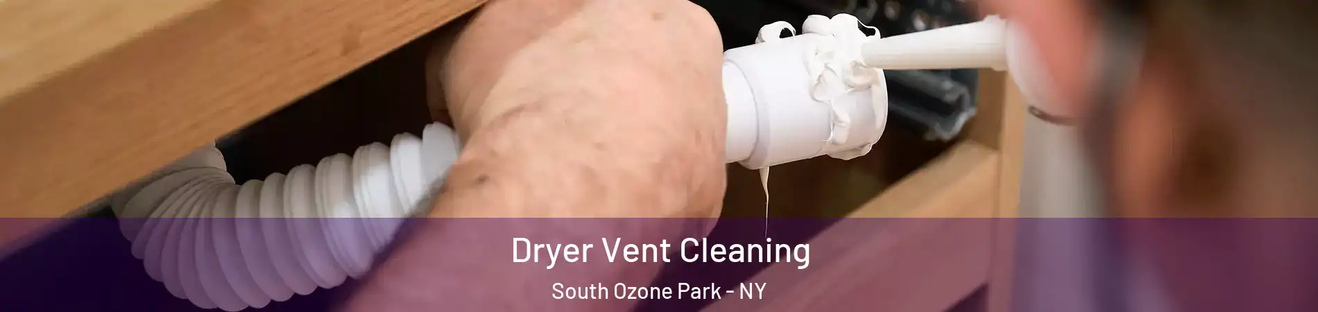 Dryer Vent Cleaning South Ozone Park - NY