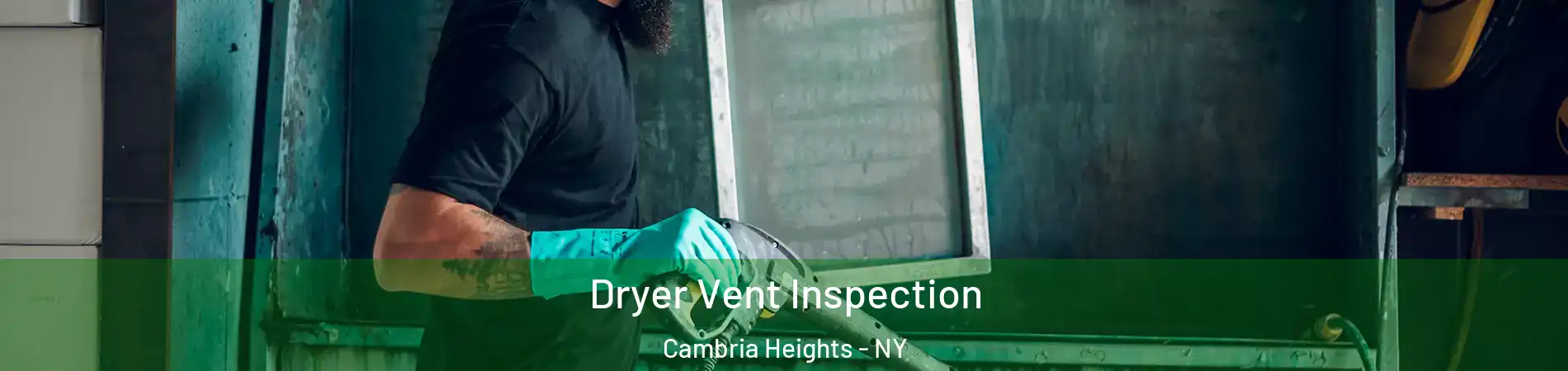 Dryer Vent Inspection Cambria Heights - NY
