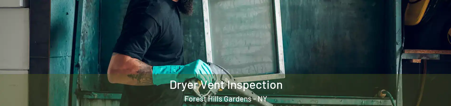 Dryer Vent Inspection Forest Hills Gardens - NY