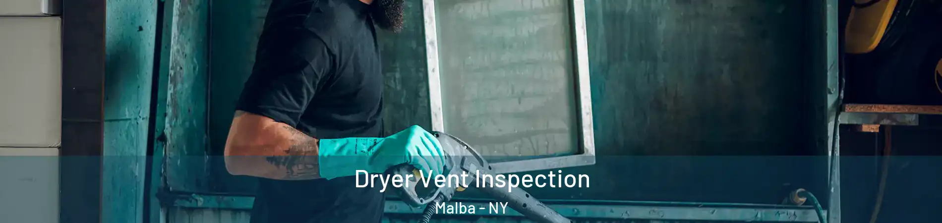 Dryer Vent Inspection Malba - NY