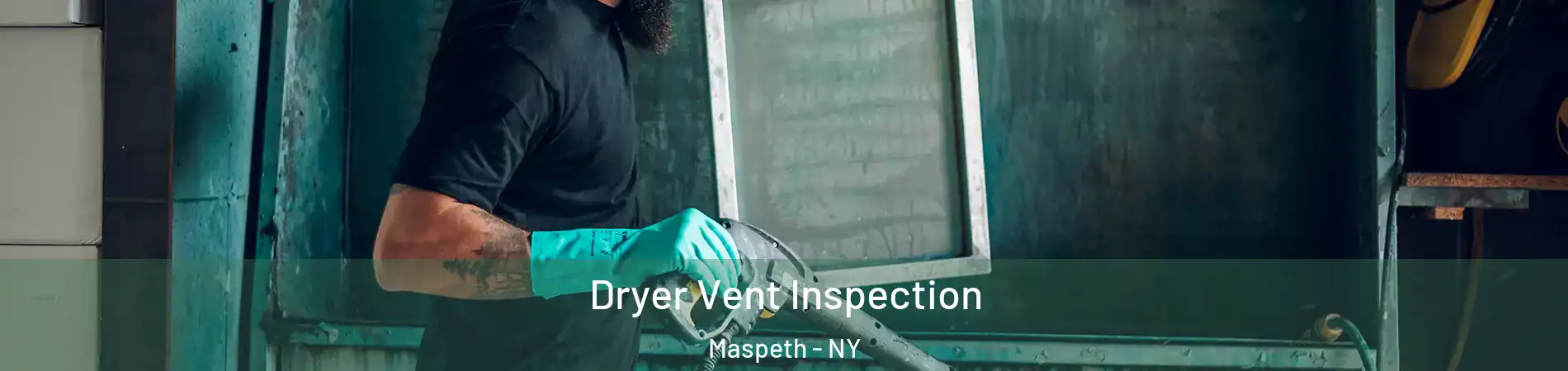 Dryer Vent Inspection Maspeth - NY