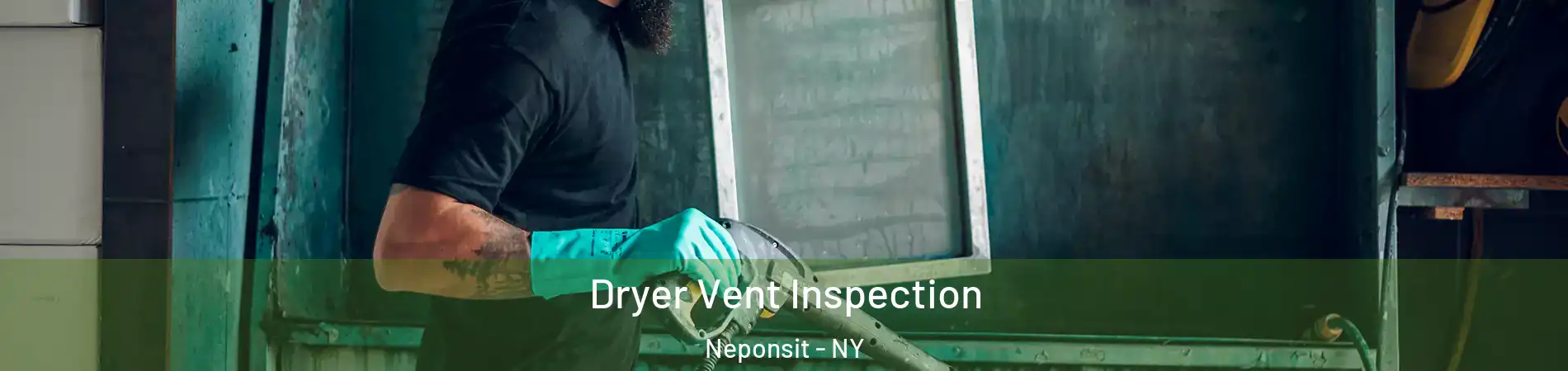 Dryer Vent Inspection Neponsit - NY