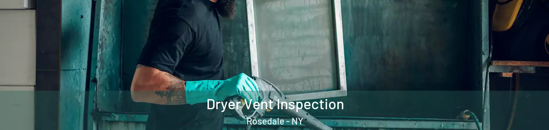 Dryer Vent Inspection Rosedale - NY