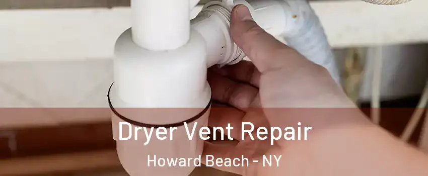 Dryer Vent Repair Howard Beach - NY