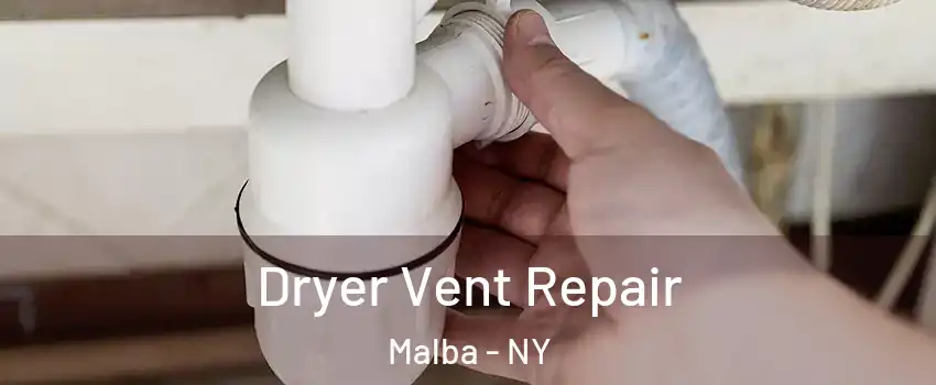 Dryer Vent Repair Malba - NY