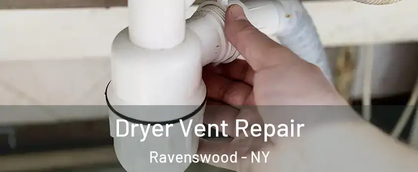 Dryer Vent Repair Ravenswood - NY