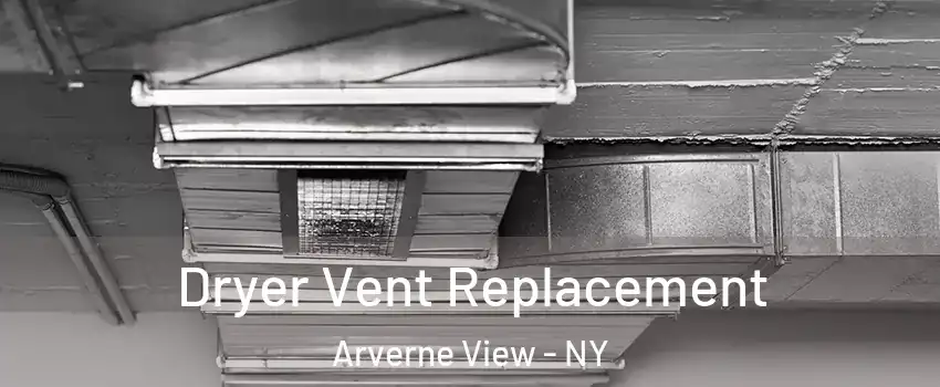 Dryer Vent Replacement Arverne View - NY