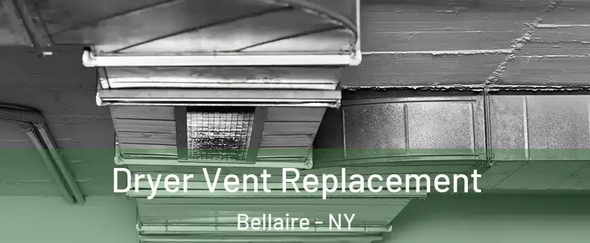 Dryer Vent Replacement Bellaire - NY
