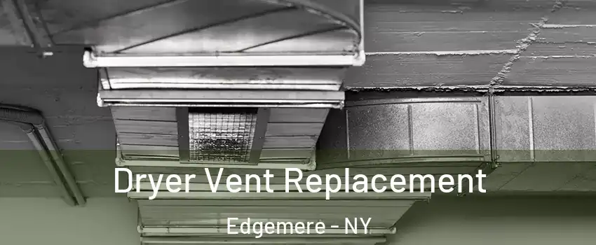 Dryer Vent Replacement Edgemere - NY