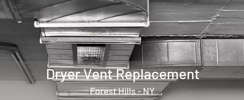 Dryer Vent Replacement Forest Hills - NY