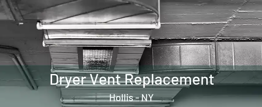 Dryer Vent Replacement Hollis - NY