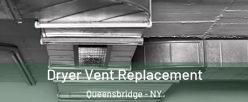 Dryer Vent Replacement Queensbridge - NY