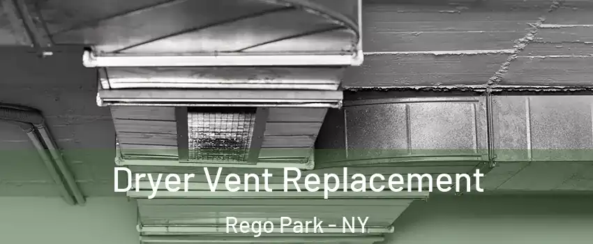 Dryer Vent Replacement Rego Park - NY