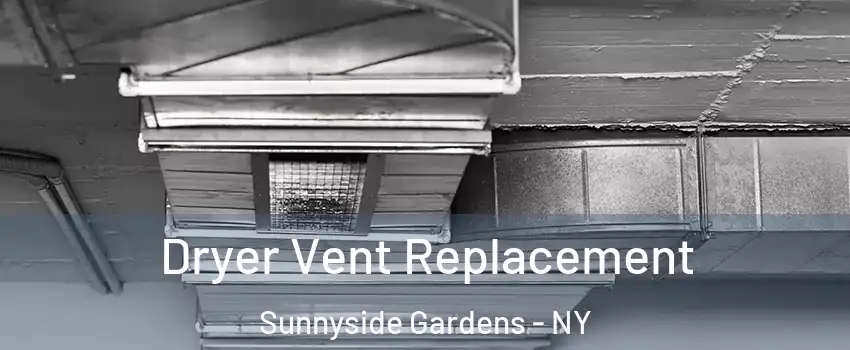 Dryer Vent Replacement Sunnyside Gardens - NY