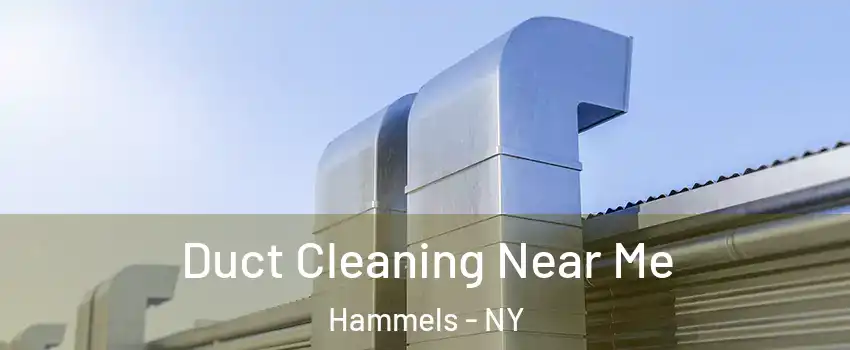 Duct Cleaning Near Me Hammels - NY