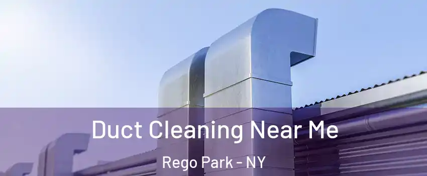 Duct Cleaning Near Me Rego Park - NY