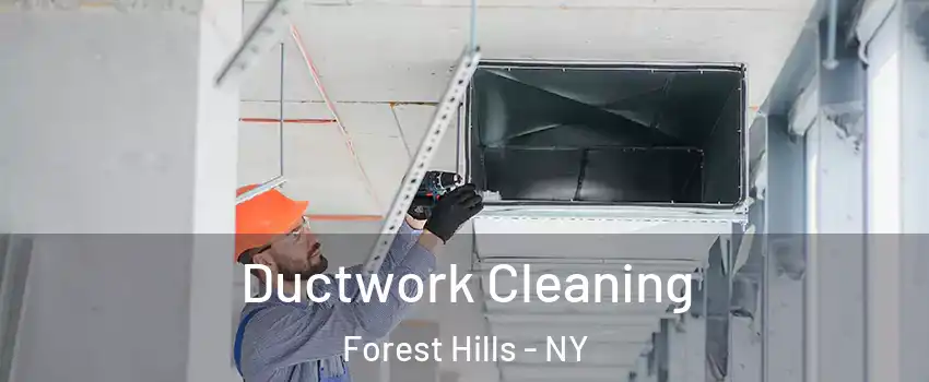 Ductwork Cleaning Forest Hills - NY