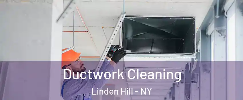 Ductwork Cleaning Linden Hill - NY