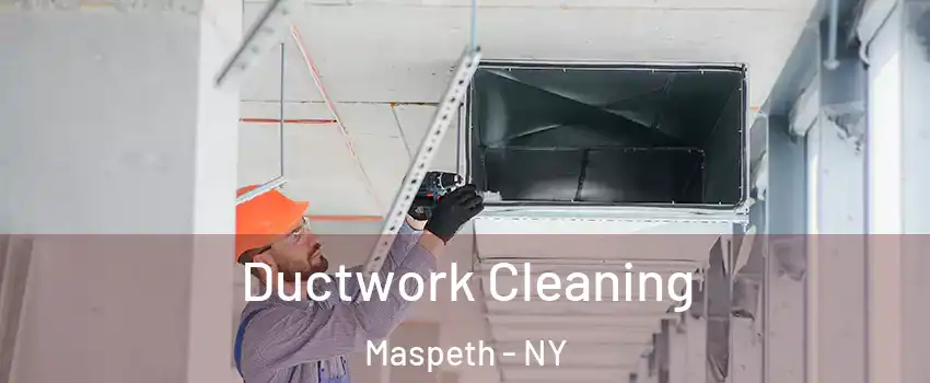 Ductwork Cleaning Maspeth - NY