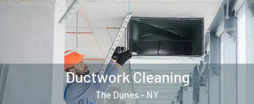 Ductwork Cleaning The Dunes - NY