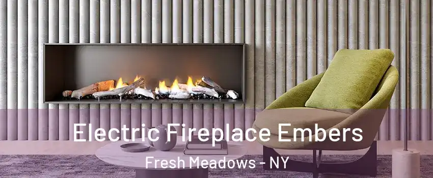 Electric Fireplace Embers Fresh Meadows - NY