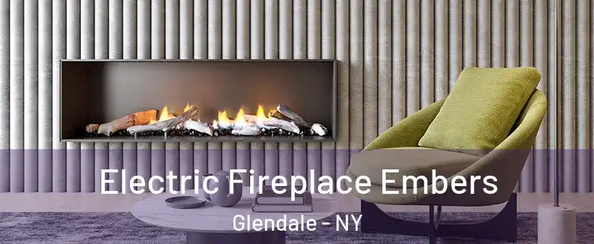 Electric Fireplace Embers Glendale - NY