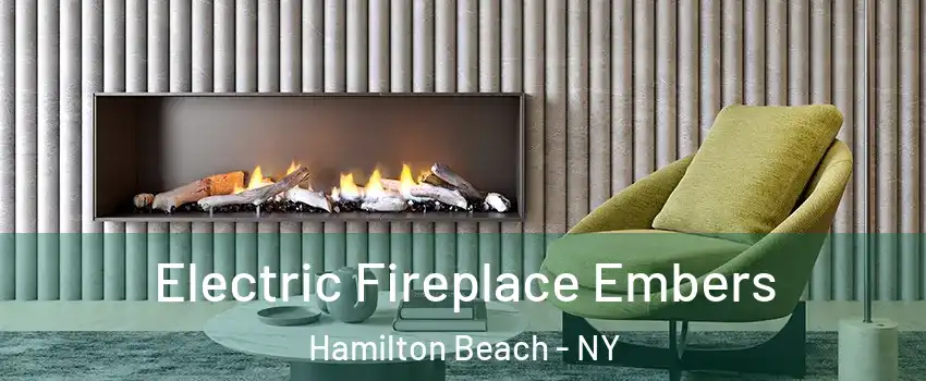 Electric Fireplace Embers Hamilton Beach - NY