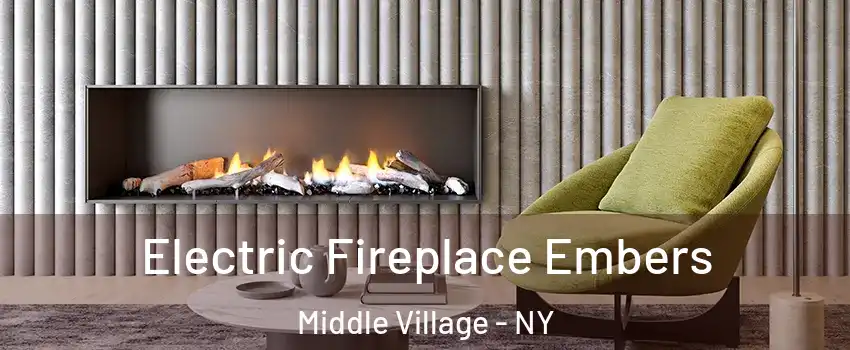 Electric Fireplace Embers Middle Village - NY